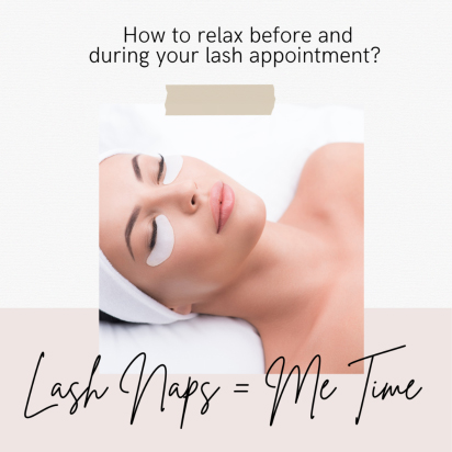 Tips on How to Relax Before and During Your Lash Appointment
